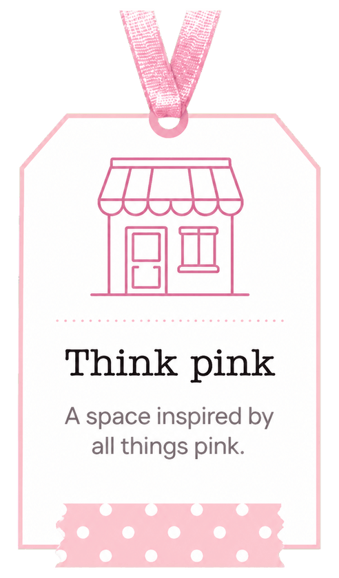 Think pink. A space inspired by all things pink.